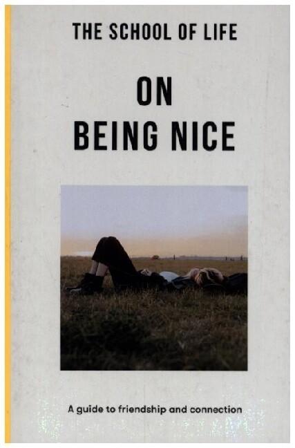 The School of Life: On Being Nice