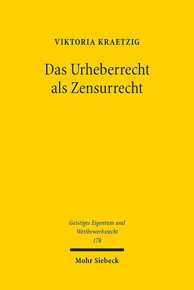 Das Urheberrecht als Zensurrecht