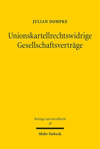 Unionskartellrechtswidrige Gesellschaftsverträge