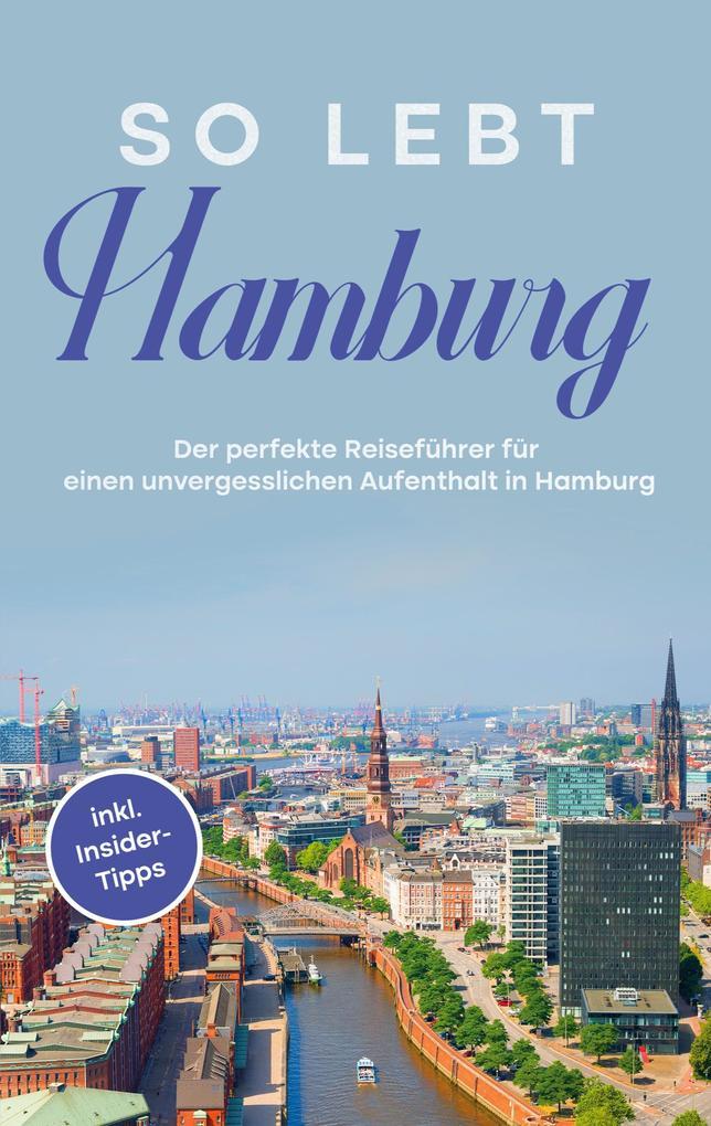 So lebt Hamburg