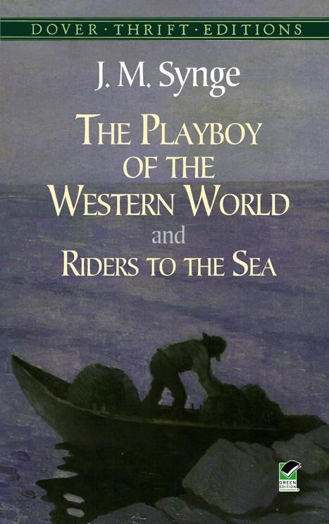 The Playboy of the Western World and Riders to the Sea