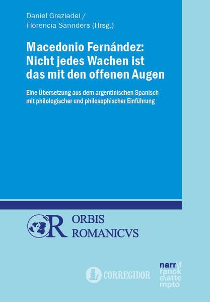 Macedonio Fernández: Nicht jedes Wachen ist das mit den offenen Augen