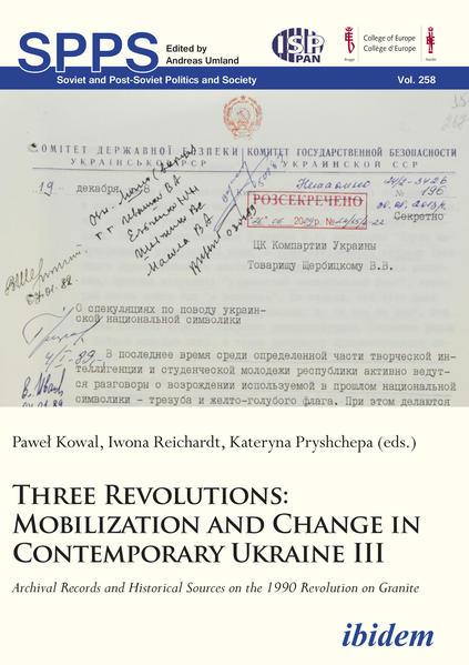 Three Revolutions: Mobilization and Change in Contemprary Ukraine III