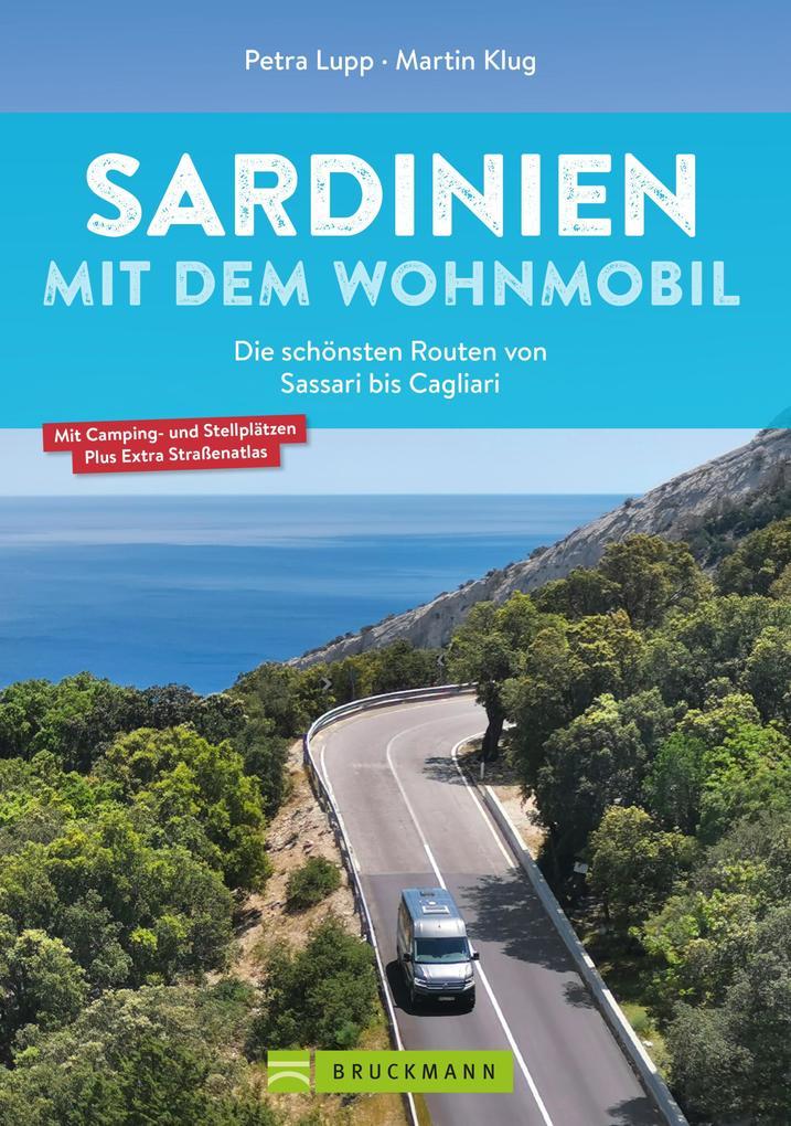 Sardinien mit dem Wohnmobil Die schönsten Routen von Sassari bis Cagliari