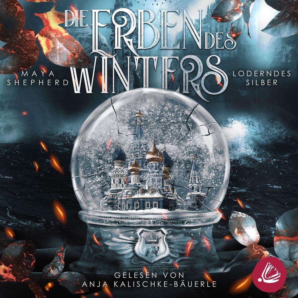 Loderndes Silber (Die Erben des Winters 2 Trilogie)