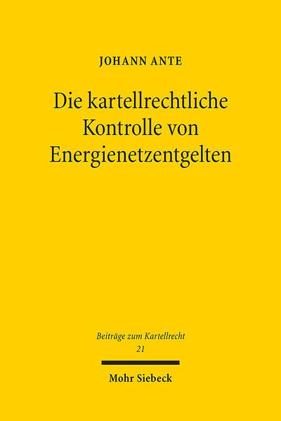 Die kartellrechtliche Kontrolle von Energienetzentgelten