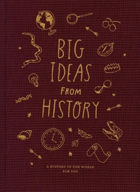 Big Ideas from History: a history of the world for You