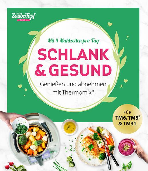 mein ZauberTopf Einfach lecker! Schlank & gesund