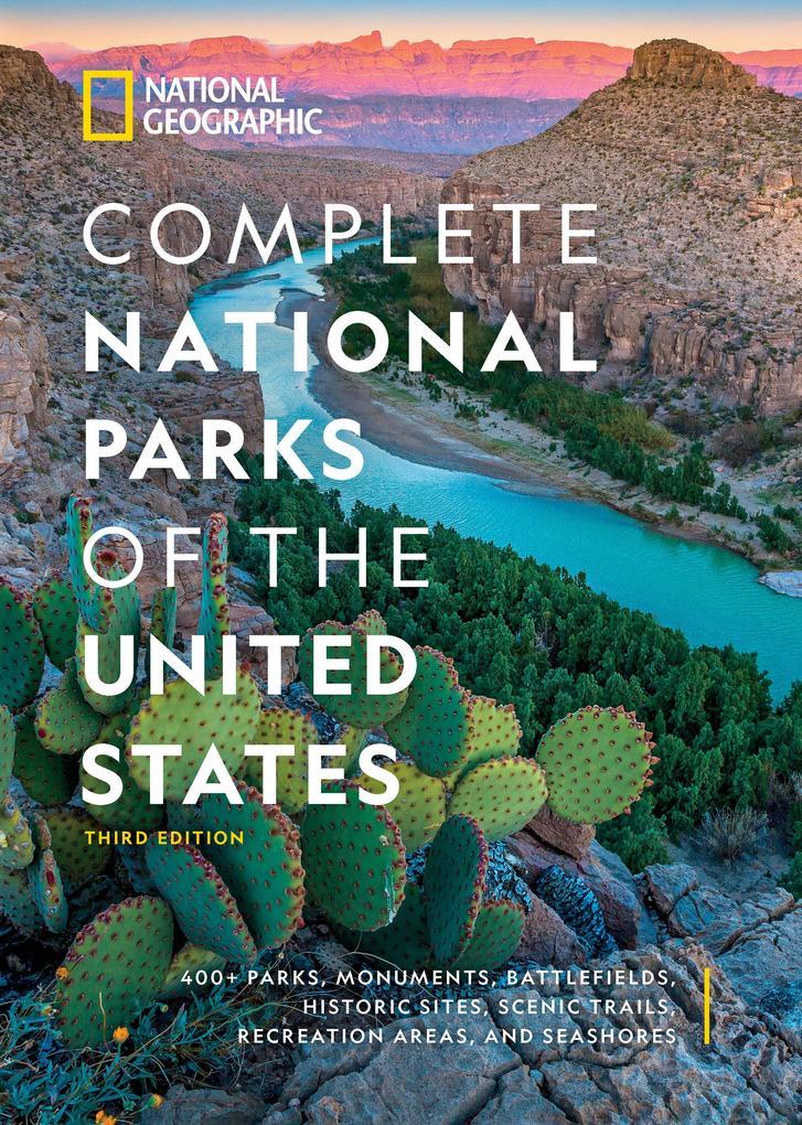 National Geographic Complete National Parks of the United States, 3rd Edition