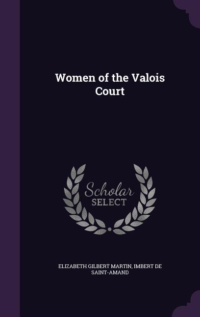 Women of the Valois Court