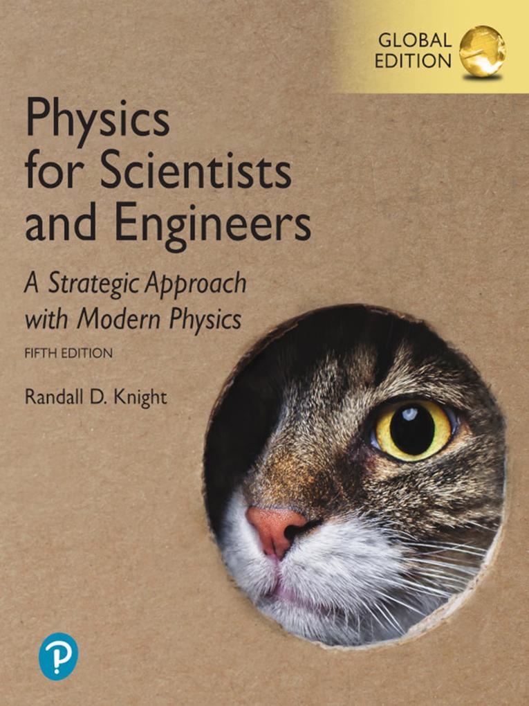 Physics for Scientists and Engineers: A Strategic Approach with Modern Physics, Global Edition