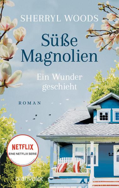 Süße Magnolien - Ein Wunder geschieht