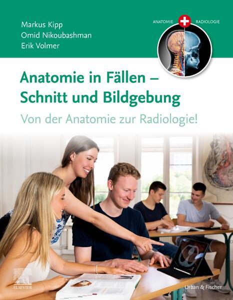 Anatomie in Fällen - Schnitt und Bildgebung