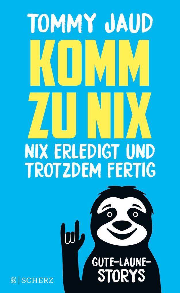 Komm zu nix - Nix erledigt und trotzdem fertig