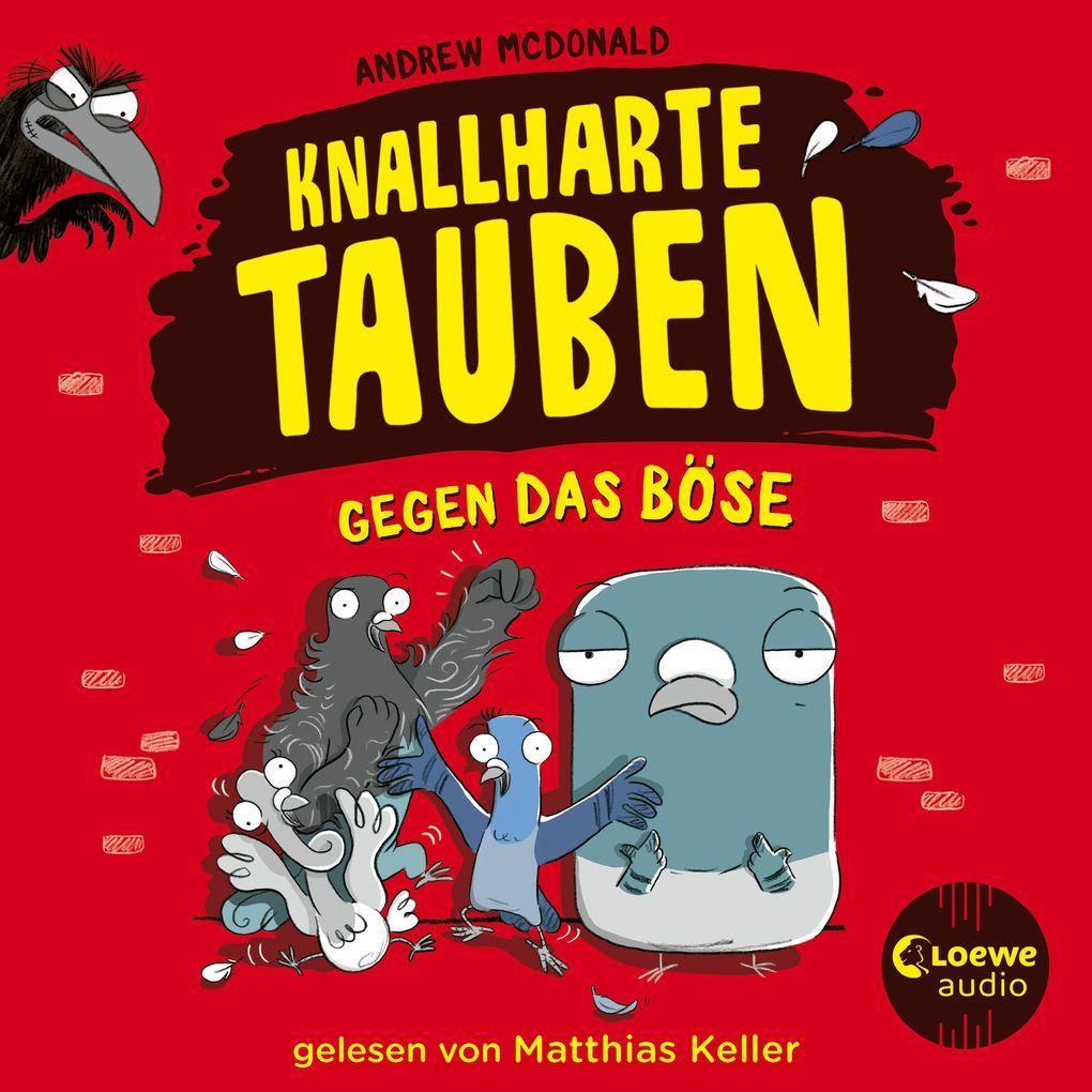 Knallharte Tauben gegen das Böse (Band 1)