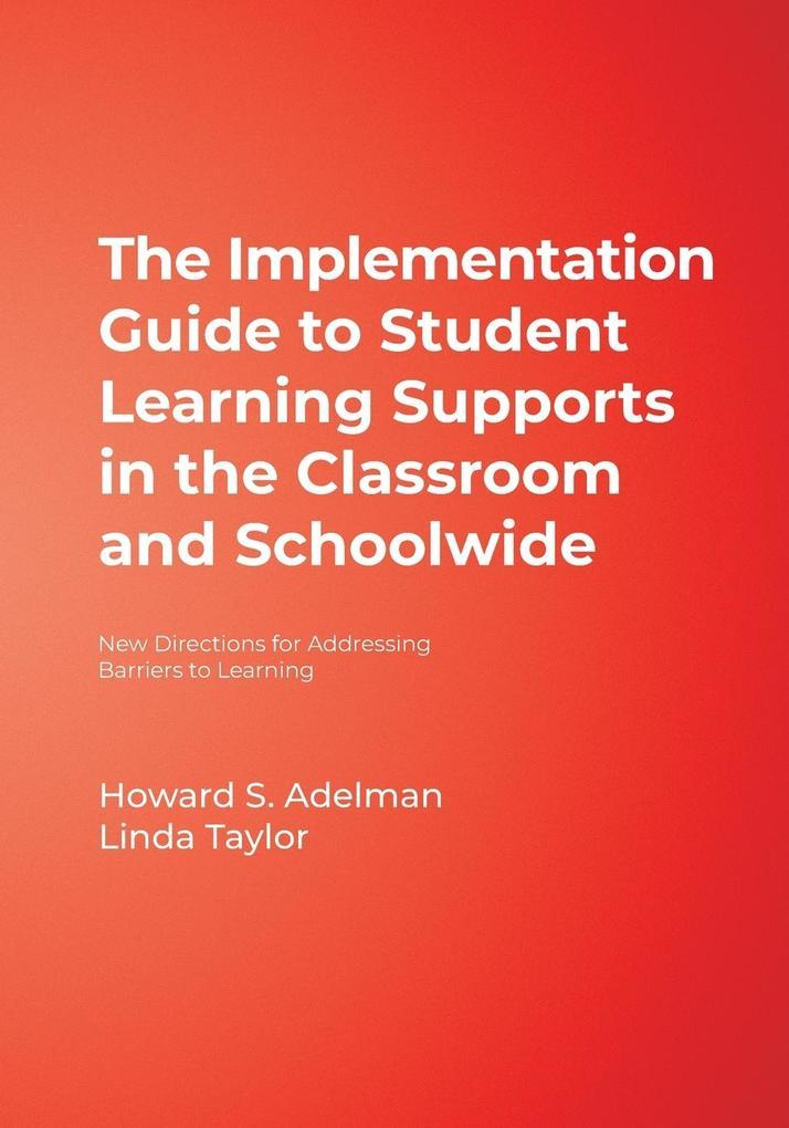 The Implementation Guide to Student Learning Supports in the Classroom and Schoolwide