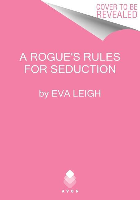 A Rogue's Rules for Seduction