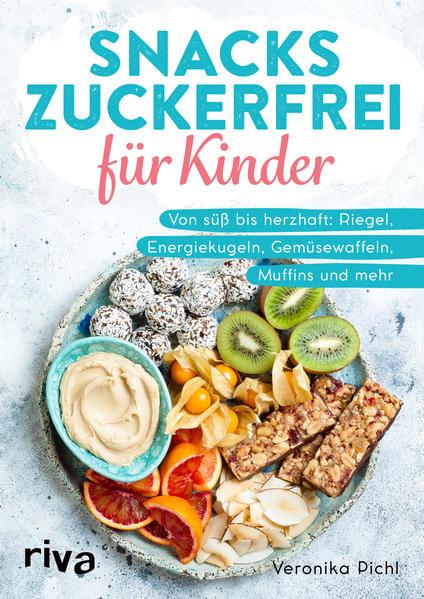 Snacks zuckerfrei für Kinder