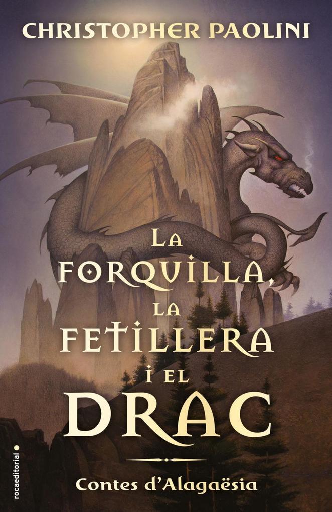 La forquilla, la fetillera i el drac : contes d'Alagaësia