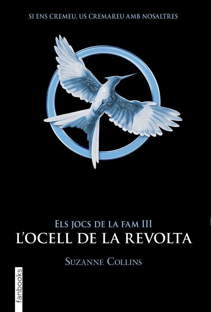 Els Jocs de la Fam III : l'ocell de la revolta