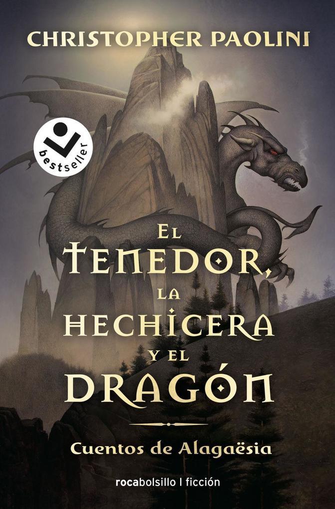 El tenedor, la hechicera y el dragón : cuentos de Alagaësia