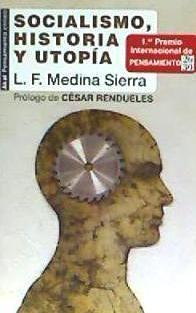 Socialismo, historia y utopía : apuntes para su tercer siglo