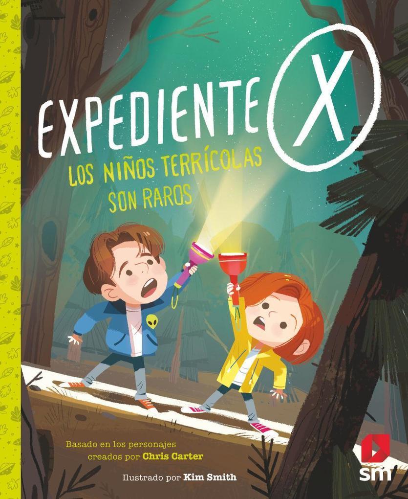 Expediente X . Los Ninos Terricolas Son Raros