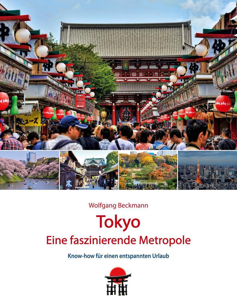 Tokyo - Eine faszinierende Metropole