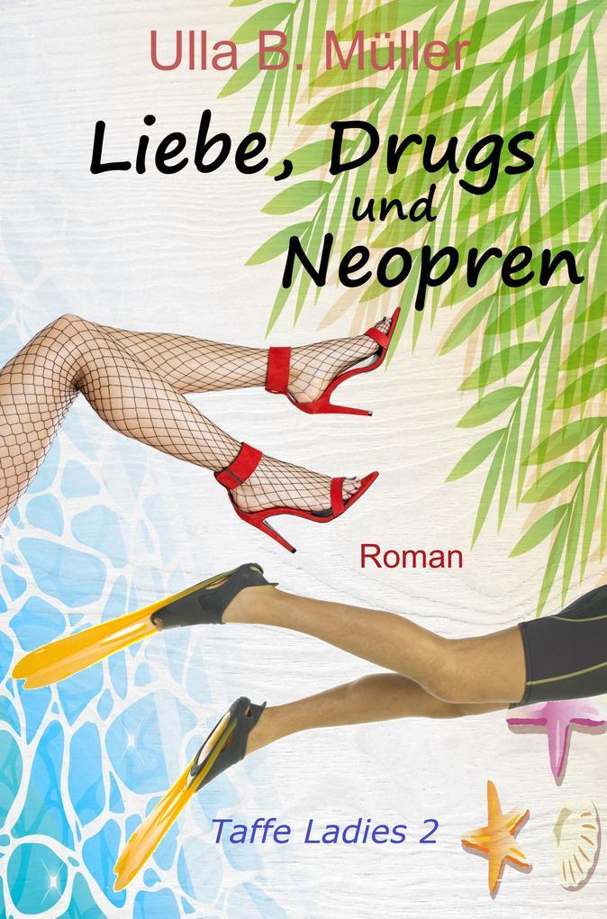 Liebe, Drugs und Neopren