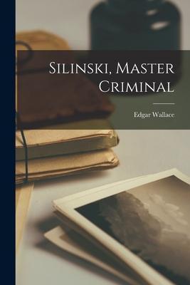 Silinski, Master Criminal