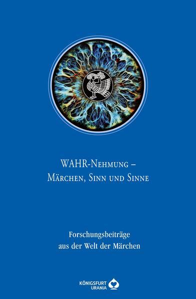 Wahr-Nehmung - Märchen, Sinn und Sinn