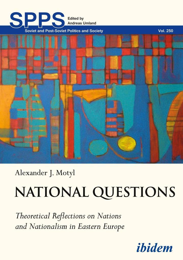 National Questions: Theoretical Reflections on Nations and Nationalism in Eastern Europe