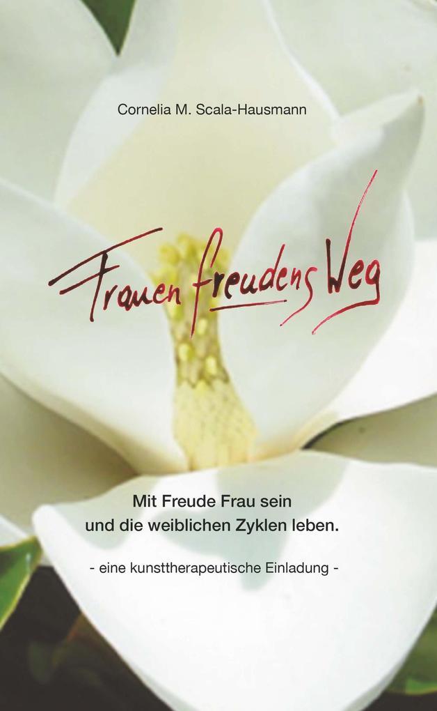 Der FrauenfreudensWeg