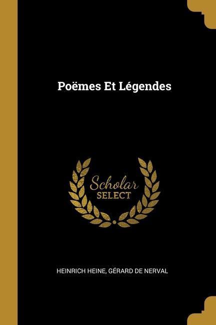 Poëmes Et Légendes