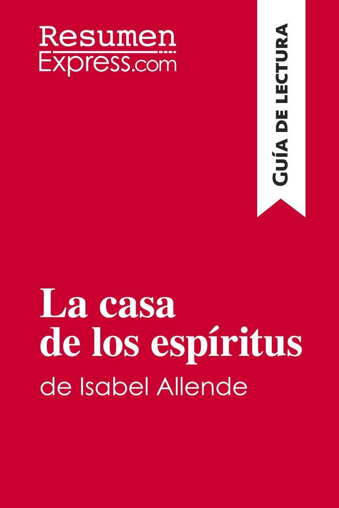 La casa de los espíritus de Isabel Allende (Guía de lectura)