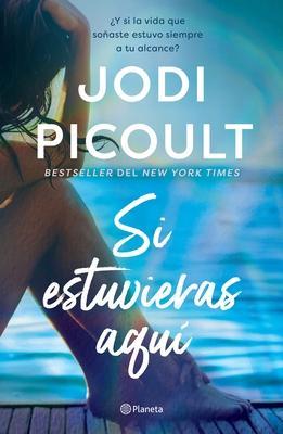 Si Estuvieras Aquí / Wish You Were Here (Spanish Edition)