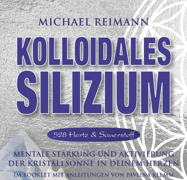 Kolloidales Silizium [528 Hertz & Sauerstoff]