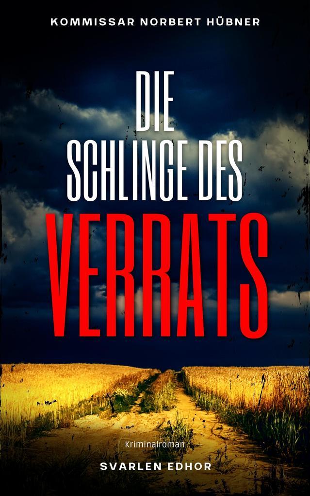 DIE SCHLINGE DES VERRATS: Kriminalroman