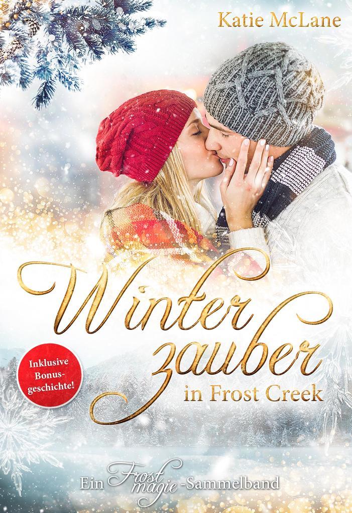 Winterzauber in Frost Creek