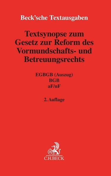 Textsynopse zum Gesetz zur Reform des Vormundschafts- und Betreuungsrechts