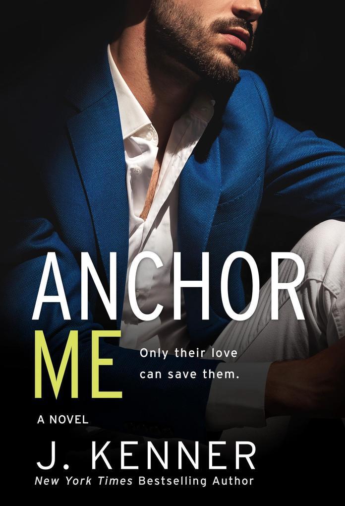 Anchor Me (The Stark Saga, #4)