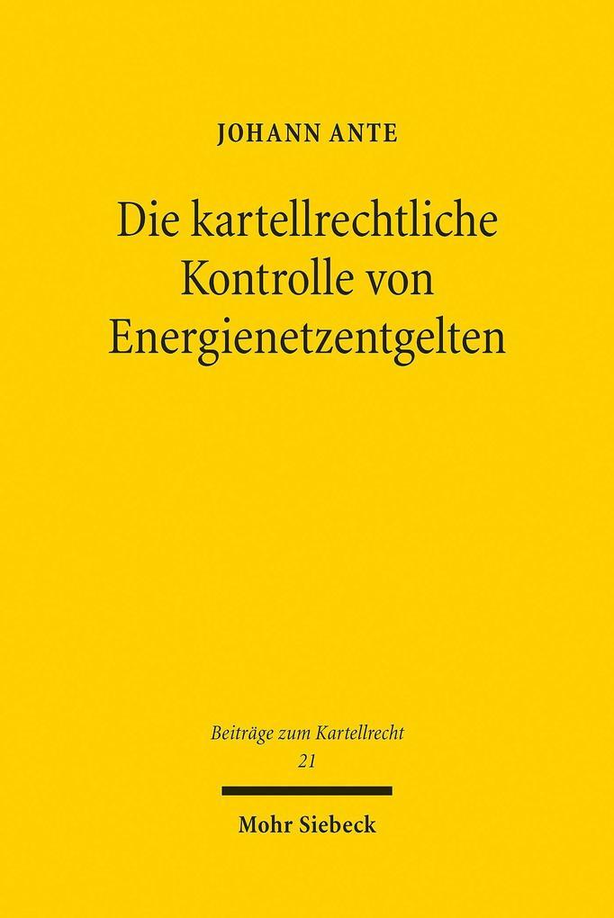 Die kartellrechtliche Kontrolle von Energienetzentgelten