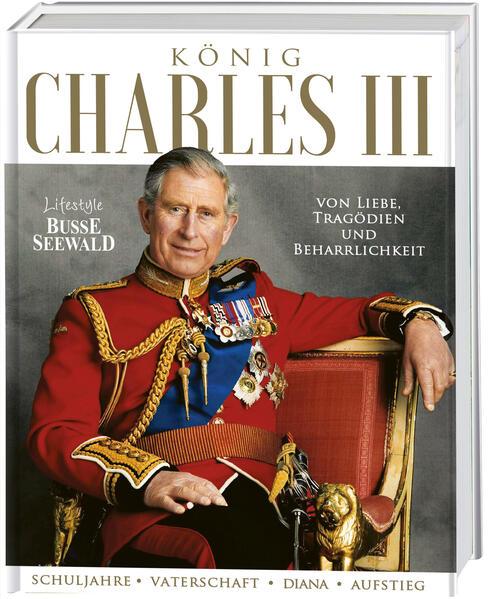 König Charles III. Von Liebe, Tragödien und Beharrlichkeit