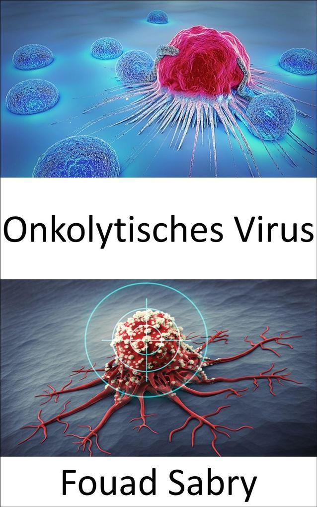 Onkolytisches Virus