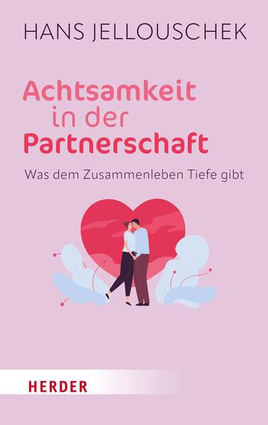 Achtsamkeit in der Partnerschaft