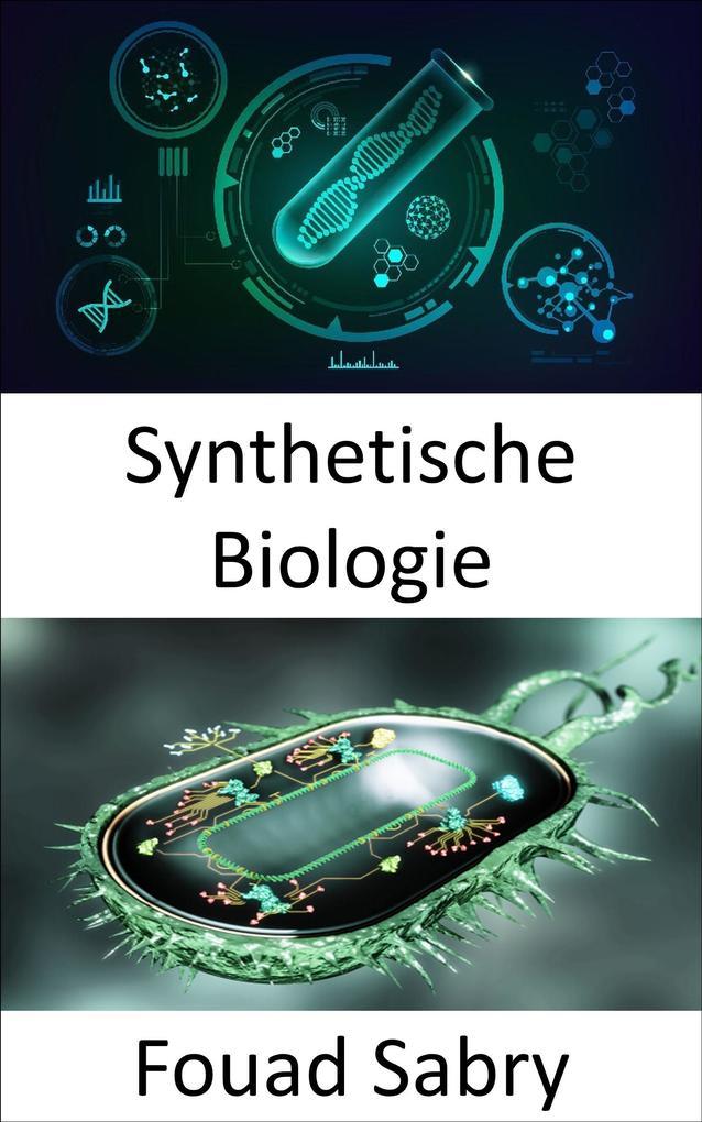 Synthetische Biologie