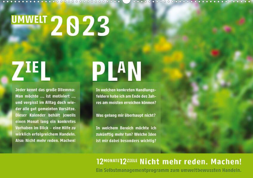 Umweltschutz. Nicht reden. Machen! (Wandkalender 2023 DIN A2 quer)