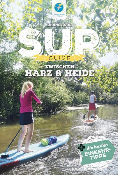 SUP-Guide zwischen Harz & Heide