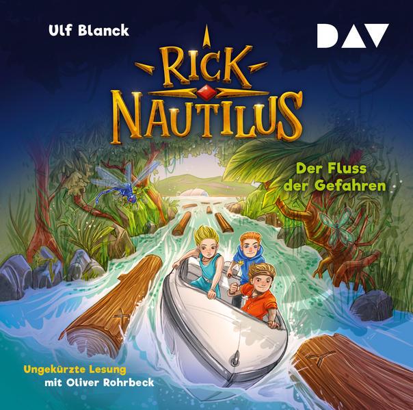 Rick Nautilus - Teil 9: Der Fluss der Gefahren