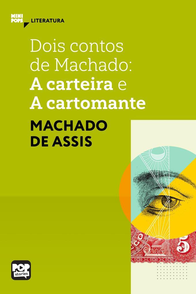 Dois contos de Machado: A carteira + A cartomante